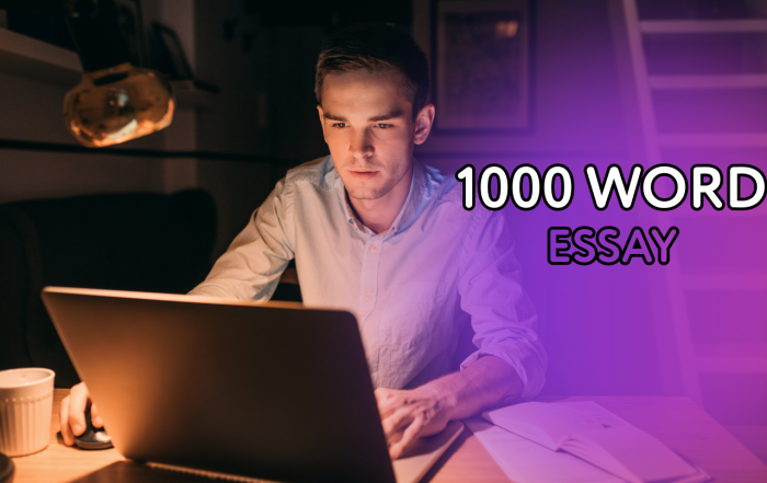 How to Write a 1000 Word Essay